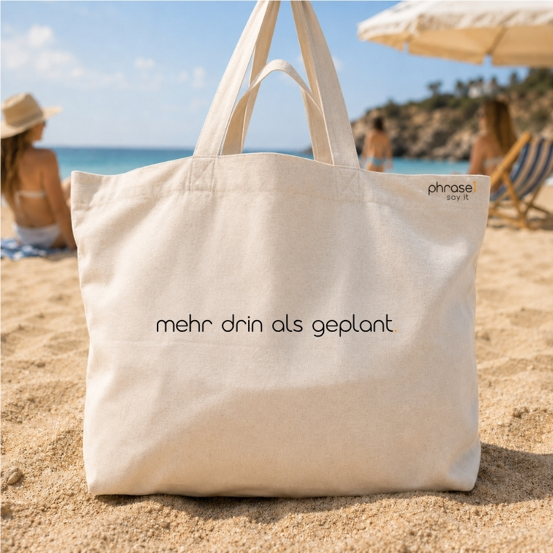 Beach Bag / Big Shopper mit „mehr drin als geplant.“ Statement